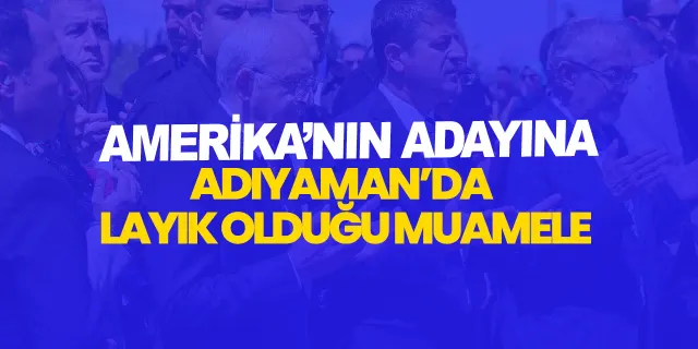 ABD’nin adayı Kemal Kılıçdaroğlu, Adıyaman’da rezil oldu!