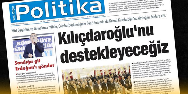 Sahibinin sesi (Özgür Politika) gazetesi: ''Kılıçdaroğlu'nu destekleyeceğiz!''