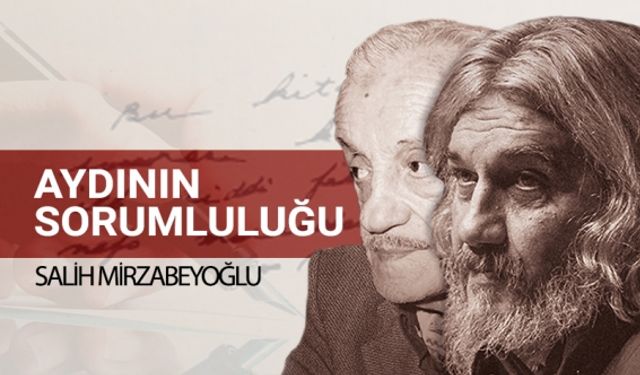 Aydının Sorumluluğu - Salih Mirzabeyoğlu