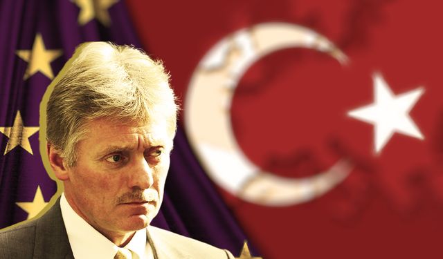Kremlin: Türkiye bir gün Avrupa Birliği'ne girme illüzyonuna kapılmamalı