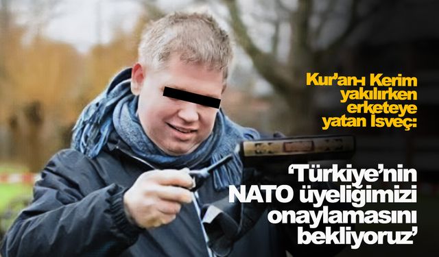 Erketeci İsveç: 'Türkiye’nin NATO üyeliğimizi onaylamasını bekliyoruz'