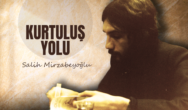 KURTULUŞ YOLU