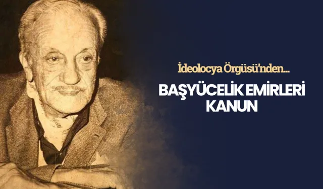 Başyücelik Emirleri: Kanun - Necip Fazıl