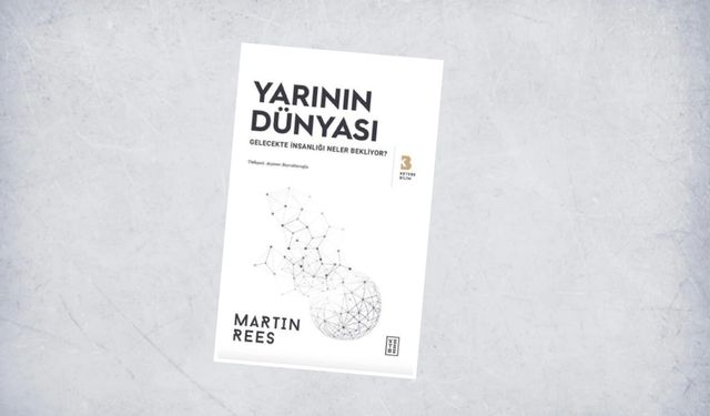 Yarının Dünyası - Dr. Martin Rees