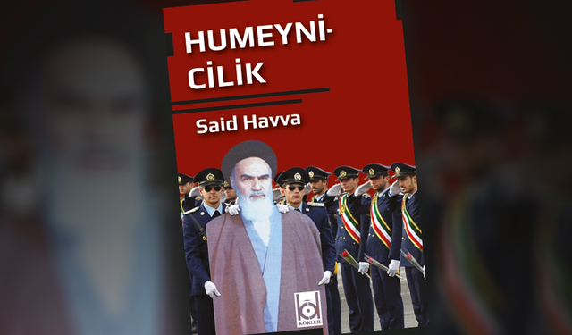 Said Havva’dan “Humeynicilik”