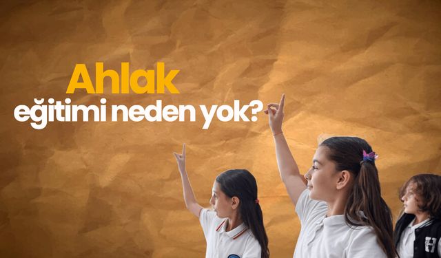 MEB’den eğitimde yeni düzenleme! Ahlak eğitimi hâlâ yok!