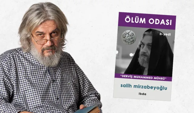 Salih Mirzabeyoğlu'nun Ölüm Odası isimli eserinin 6. cildi çıktı