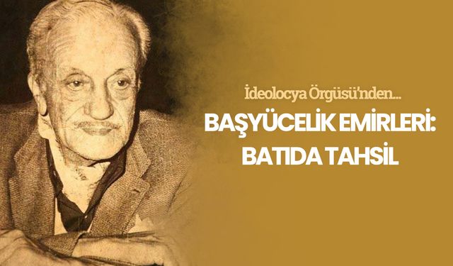 Başyücelik Emirleri: Batı'da tahsil