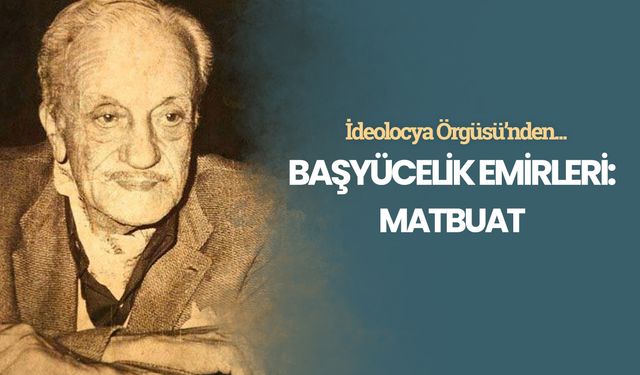 Başyücelik Emirleri: Matbuat