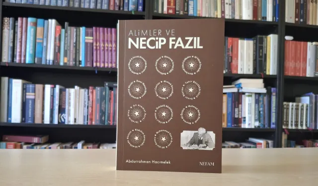 Alimler ve Necip Fazıl isimli eser çıktı