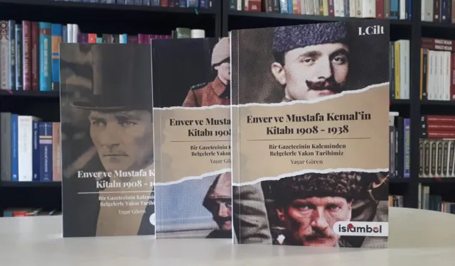 Yaşar Gören’in kaleminden ‘Enver ve Mustafa Kemal'in Kitabı’ çıktı!