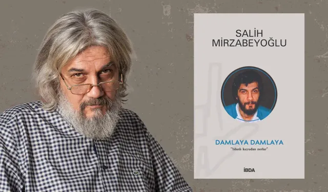 Salih Mirzabeyoğlu’nun 'Damlaya Damlaya' eserinin 3. baskısı çıktı