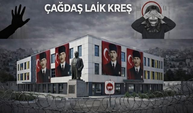 "Çağdaş-laik" taciz kreşi: İBB kurdu, bakanlık uyudu, çocuklar yandı!