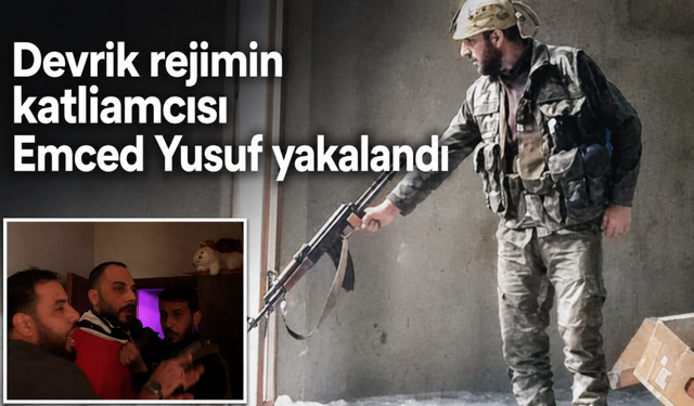 Devrik rejimin katliamcısı Emced Yusuf yakalandı