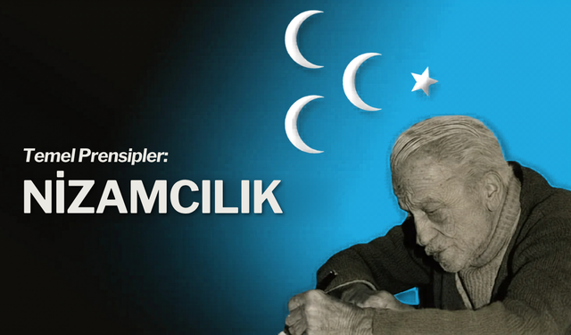 Temel Prensipler: Nizamcılık