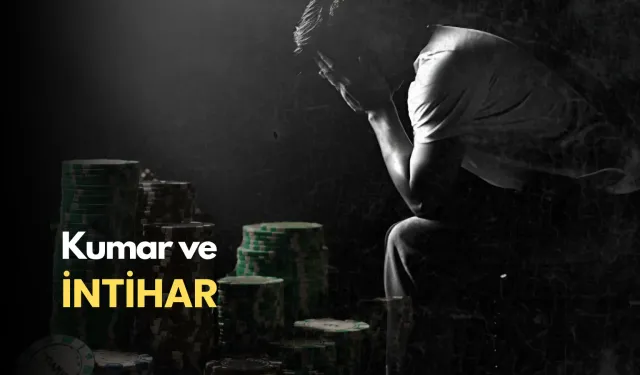 Görüş: Kumar ve intihar