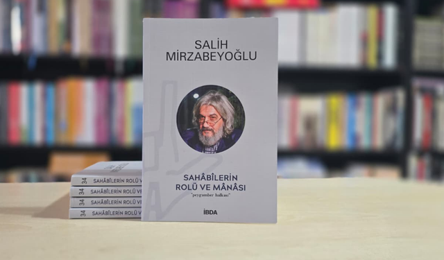 Sahâbîlerin Rolü ve Mânâsı isimli eserin 4. baskısı çıktı