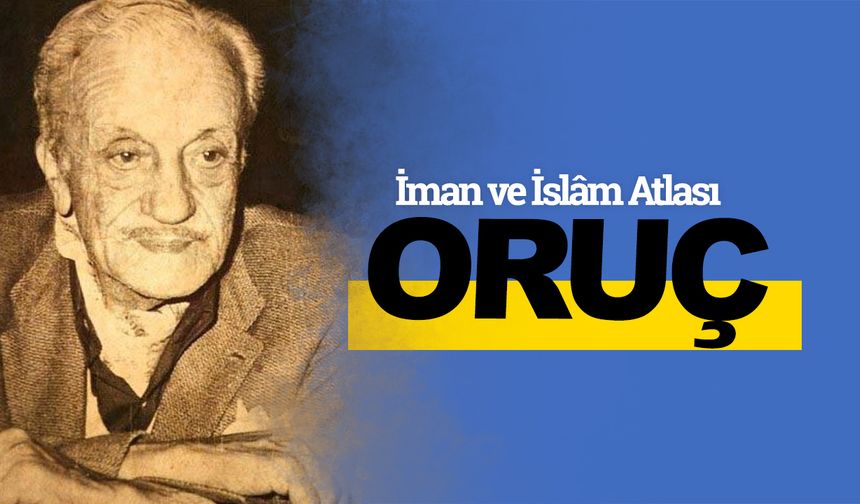 İman ve İslâm Atlası: Oruç
