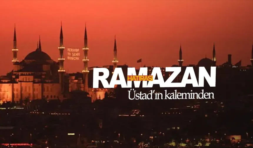 Necip Fazıl'ın kaleminden: Bir Ramazan Hatırası
