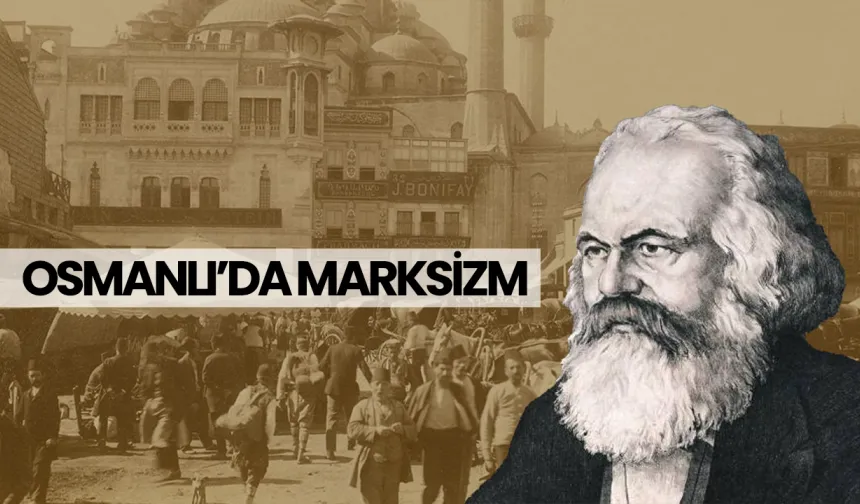 Kızıl’dan Yeşil’e Seyr: Osmanlı’da Marksizm