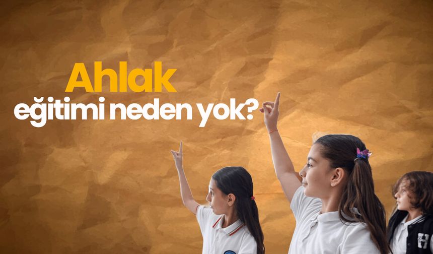 MEB’den eğitimde yeni düzenleme! Ahlak eğitimi hâlâ yok!