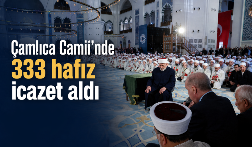 Çamlıca Camii’nde 333 hafız icazet aldı