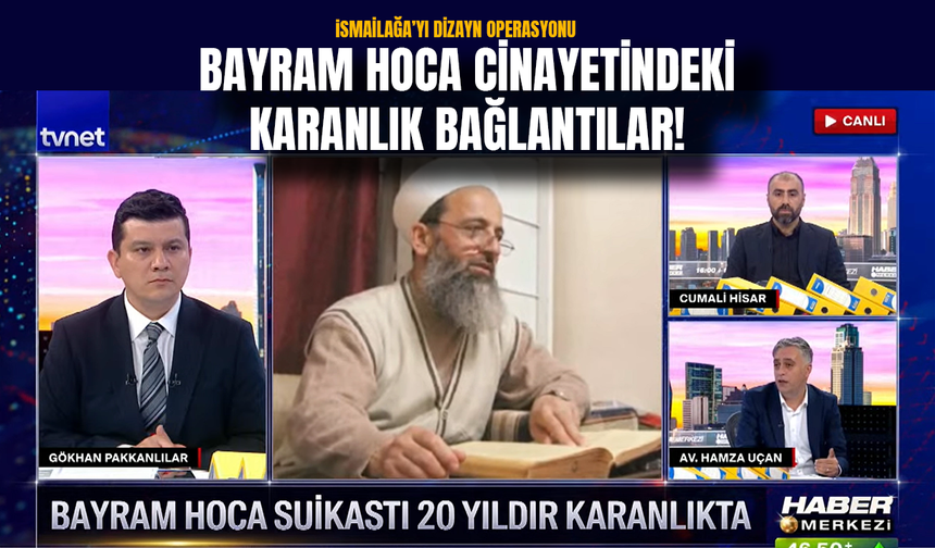 İsmailağa'yı dizayn operasyonu: Bayram Hoca cinayetindeki karanlık bağlantılar!