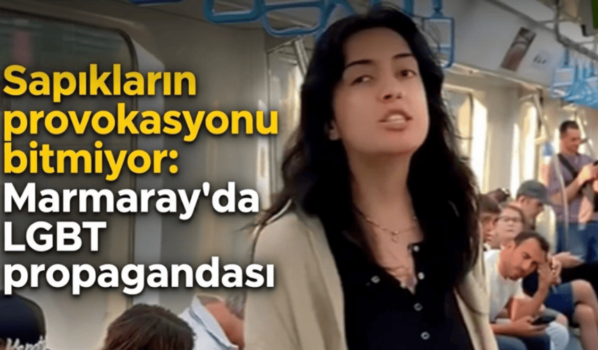 Sapıkların provokasyonu bitmiyor: Marmaray'da LGBT propagandası