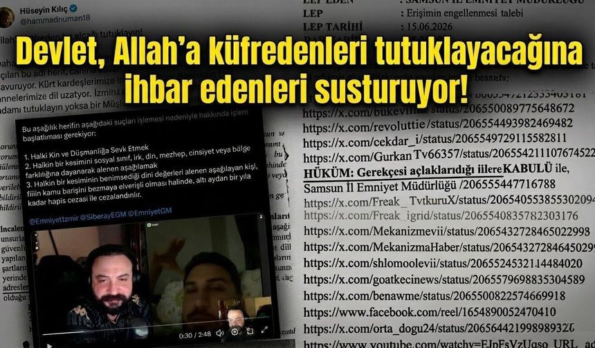 Devlet, Allah'a küfredenleri tutuklayacağına ihbar edenleri susturuyor!
