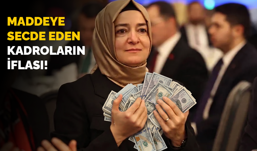 Maddeye secde eden kadroların iflası!
