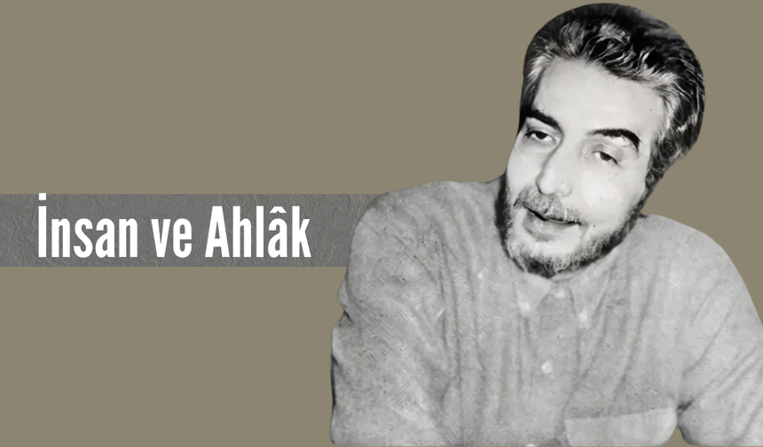 İnsan ve ahlâk