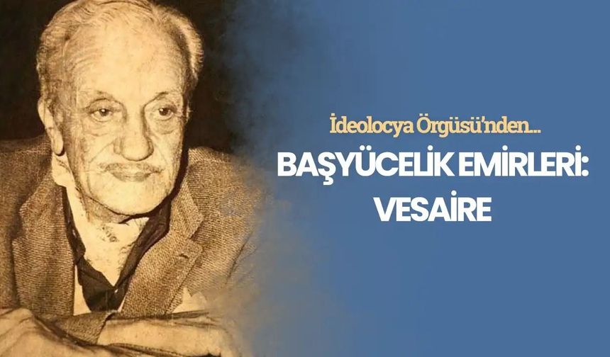 Başyücelik Emirleri: Vesaire